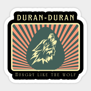 Hungry like the wolf Sticker